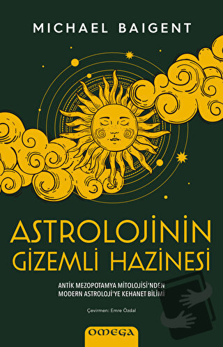 Astrolojinin Gizemli Hazinesi - Michael Baigent - Omega - Fiyatı - Yor