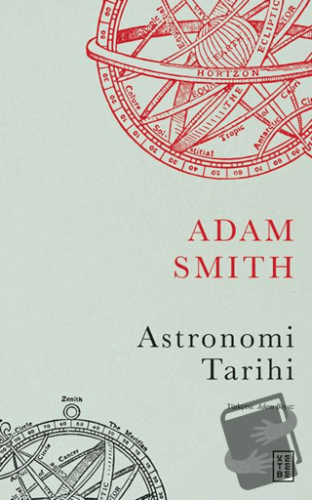 Astronomi Tarihi - Adam Smith - Ketebe Yayınları - Fiyatı - Yorumları 