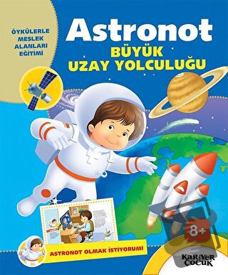 Astronot Büyük Uzay Yolculuğu - Astronot Olmak İstiyorum - Gülsüm Öztü