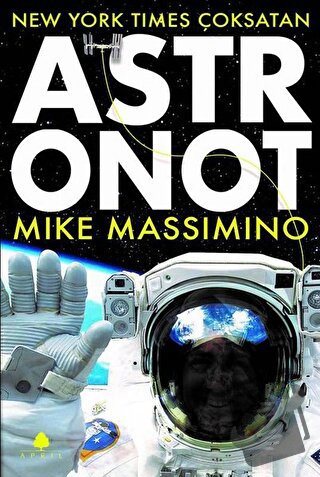 Astronot - Mike Massimino - April Yayıncılık - Fiyatı - Yorumları - Sa