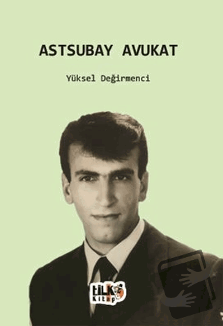 Astsubay Avukat - Yüksel Değirmenci - Tilki Kitap - Fiyatı - Yorumları