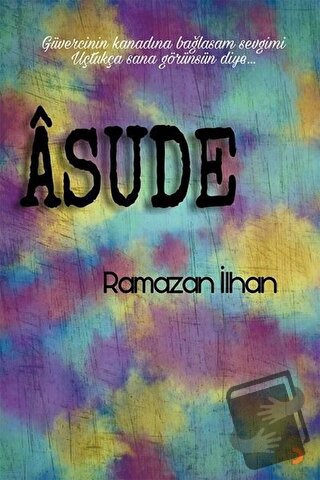 Asude - Ramazan İlhan - Cinius Yayınları - Fiyatı - Yorumları - Satın 