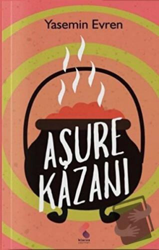 Aşure Kazanı - Yasemin Evren - Klaros Yayınları - Fiyatı - Yorumları -