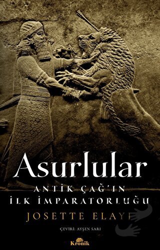 Asurlular - Josette Elayi - Kronik Kitap - Fiyatı - Yorumları - Satın 