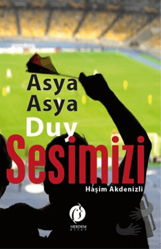 Asya Asya Duy Sesimizi - Haşim Akdenizli - Herdem Kitap - Fiyatı - Yor