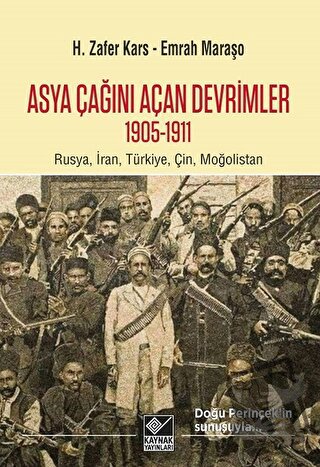 Asya Çağını Açan Devrimler (1095-1911) - Emrah Maraşo - Kaynak Yayınla