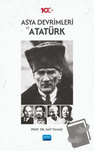 Asya Devrimleri ve Atatürk - Sait Yılmaz - Nobel Akademik Yayıncılık -