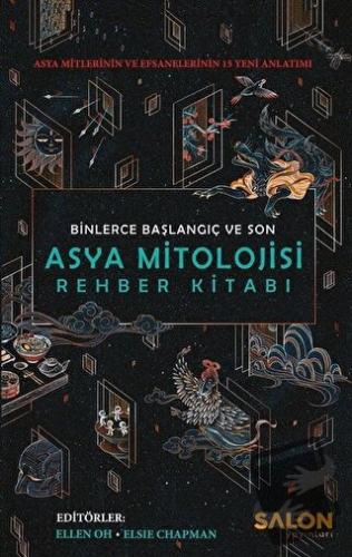 Asya Mitolojisi Rehber Kitabı: Binlerce Başlangıç ve Son (Ciltli) - Ai