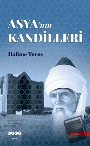 Asya’nın Kandilleri - Halime Toros - Hece Yayınları - Fiyatı - Yorumla