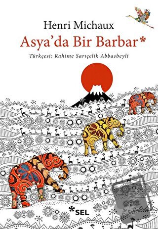 Asya'da Bir Barbar - Henri Michaux - Sel Yayıncılık - Fiyatı - Yorumla