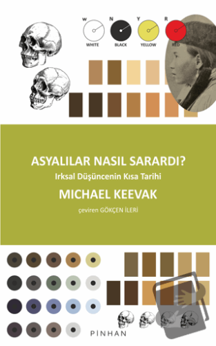 Asyalılar Nasıl Sarardı? - Michael Keevak - Pinhan Yayıncılık - Fiyatı