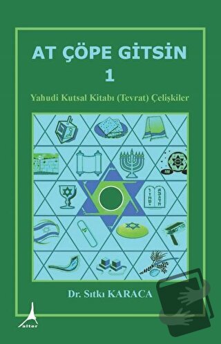 At Çöpe Gitsin 1 - Yahudi Kutsal Kitabı (Tevrat) Çelişkiler - Sıtkı Ka