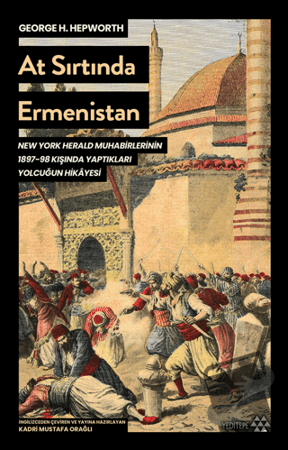 At Sırtında Ermenistan - George H. Hepworth - Yeditepe Yayınevi - Fiya