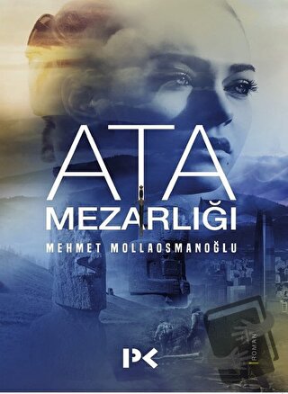 Ata Mezarlığı - Mehmet Mollaosmanoğlu - Profil Kitap - Fiyatı - Yoruml