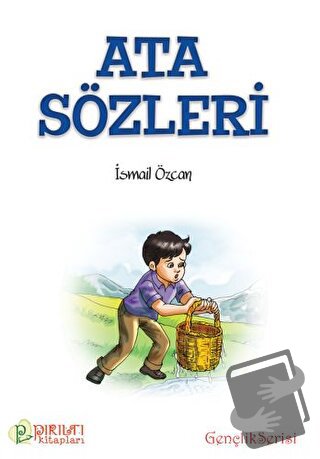 Ata Sözleri - İsmail Özcan - Pırıltı Kitapları - Erkam - Fiyatı - Yoru