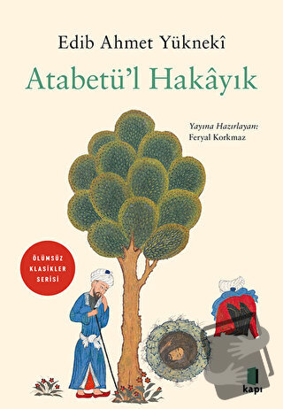 Atabetü’l Hakayık - Edib Ahmet Yükneki - Kapı Yayınları - Fiyatı - Yor