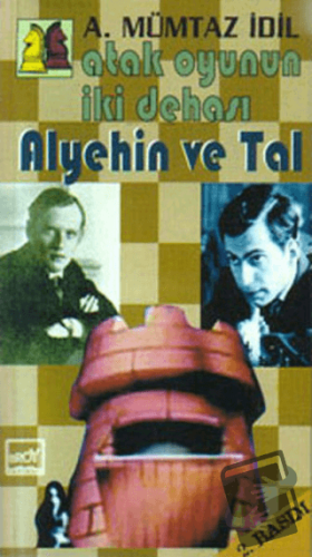 Atak Oyunun İki Dehası - Alyehin ve Tal - Ahmet Mümtaz İdil - Broy Yay