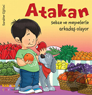 Atakan Sebze ve Meyvelerle Arkadaş Oluyor - Yasemin Bradley - Kaknüs Y