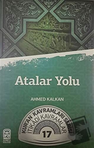 Atalar Yolu - Ahmed Kalkan - Kalemder Yayınları - Fiyatı - Yorumları -