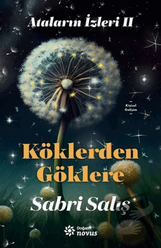 Ataların İzleri 2: Köklerden Göklere - Sabri Salış - Doğan Novus - Fiy