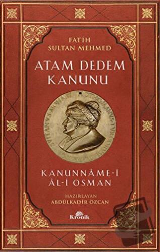 Atam Dedem Kanunu - Abdülkadir Özcan - Kronik Kitap - Fiyatı - Yorumla