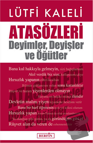 Atasözleri : Deyimler, Deyişler ve Öğütler - Lütfi Kaleli - Berfin Yay