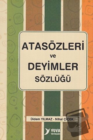 Atasözleri ve Deyimler Sözlüğü - Didem Yılmaz - Yuva Yayınları - Fiyat