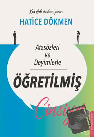 Atasözleri ve Deyimlerle Öğretilmiş Cinsiyet - Hatice Dönmez - Destek 