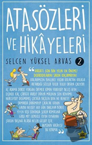 Atasözleri ve Hikayeleri 2 - Selcen Yüksel Arvas - Carpe Diem Kitaplar