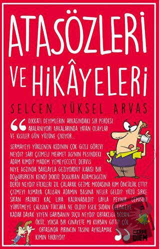 Atasözleri ve Hikayeleri - Selcen Yüksel Arvas - Carpe Diem Kitapları 