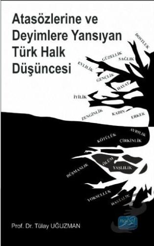 Atasözlerine ve Deyimlere Yansıyan Türk Halk Düşüncesi - Tülay Uğuzman