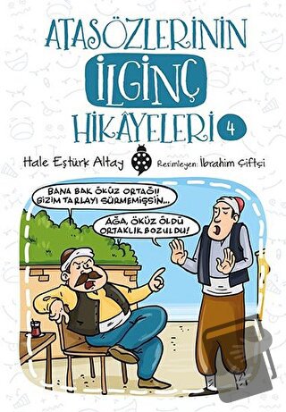 Atasözlerinin İlginç Hikayeleri 4 - Hale Eştürk Altay - Uğurböceği Yay