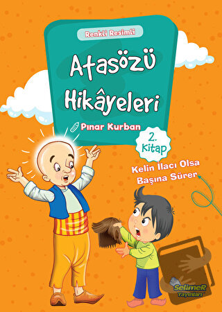 Atasözü Hikayeleri - Kelin İlacı Olsa Başına Sürer - Pınar Kurban - Se