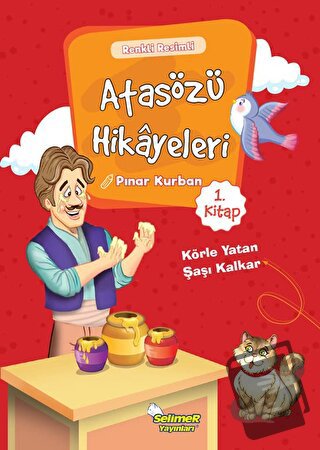 Atasözü Hikayeleri - Körle Yatan Şaşı Kalkar - Pınar Kurban - Selimer 