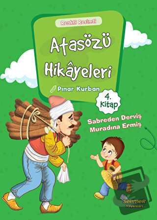 Atasözü Hikayeleri - Sabreden Derviş Muradına Ermiş - Pınar Kurban - S