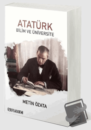 Atatürk Bilim ve Üniversite - Metin Özata - Efe Akademi Yayınları - Fi