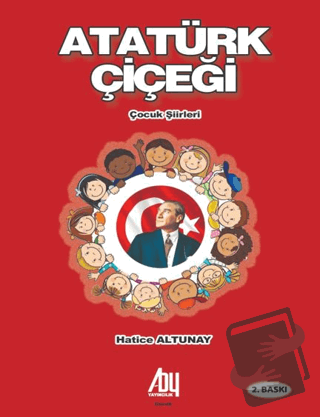 Atatürk Çiçeği - Hatice Altunay - Baygenç Yayıncılık - Fiyatı - Yoruml