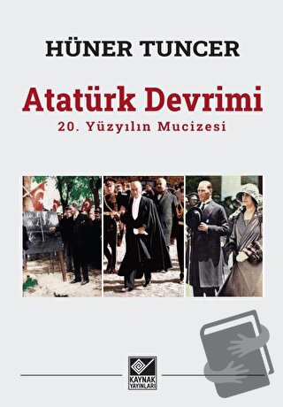 Atatürk Devrimi - Hüner Tuncer - Kaynak Yayınları - Fiyatı - Yorumları