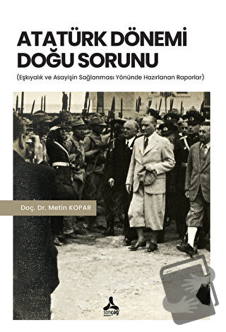 Atatürk Dönemi Doğu Sorunu - Metin Kopar - Sonçağ Yayınları - Fiyatı -