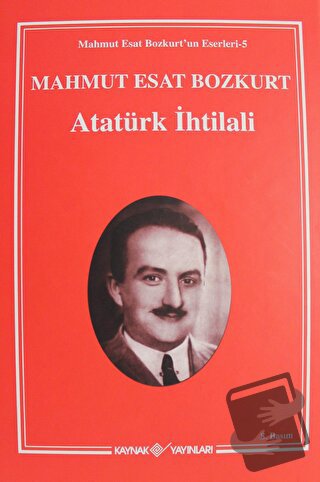 Atatürk İhtilali 1-2 (Ciltli) - Mahmut Esat Bozkurt - Kaynak Yayınları