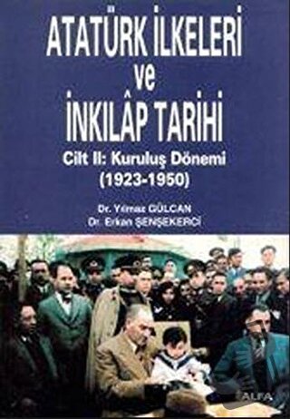 Atatürk İlkeleri ve İnkılap Tarihi Cilt: 2 Kuruluş Dönemi (1923-1950) 