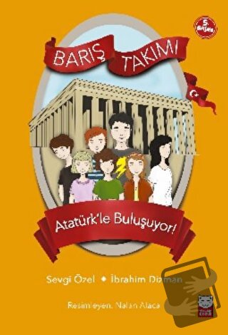 Atatürk’le Buluşuyor! - Barış Takımı - İbrahim Dizman - Kırmızı Kedi Ç