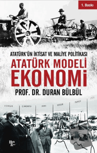 Atatürk Modeli Ekonomi - Duran Bülbül - Halk Kitabevi - Fiyatı - Yorum