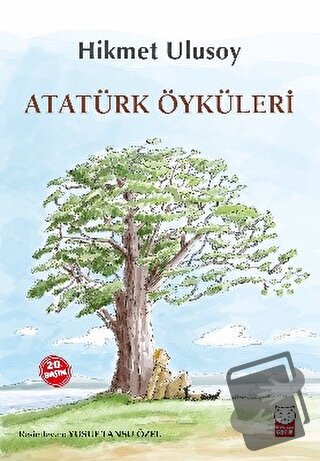 Atatürk Öyküleri - Hikmet Ulusoy - Kırmızı Kedi Çocuk - Fiyatı - Yorum