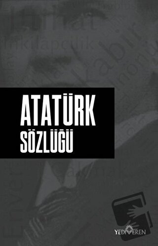 Atatürk Sözlüğü - Ahmet Murat Seyrek - Yediveren Yayınları - Fiyatı - 