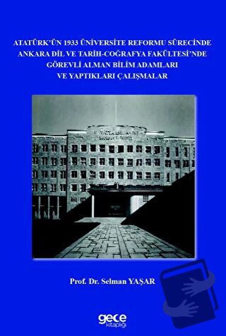 Atatürk’ün 1933 Üniversite Reformu Sürecinde Ankara Dil ve Tarih-Coğra