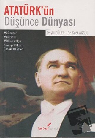 Atatürk’ün Düşünce Dünyası - Ali Güler - Berikan Yayınevi - Fiyatı - Y