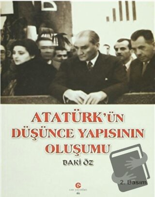 Atatürk’ün Düşünce Yapısının Oluşumu - Baki Öz - Can Yayınları (Ali Ad