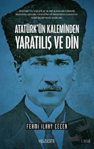 Atatürk’ün Kaleminden Yaratılış ve Din - Fehmi İlkay Çeçen - Yüzleşme 