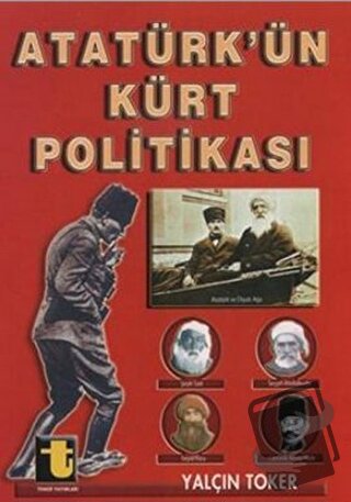 Atatürk’ün Kürt Politikası, Yalçın Toker, Toker Yayınları, Fiyatı, Yor